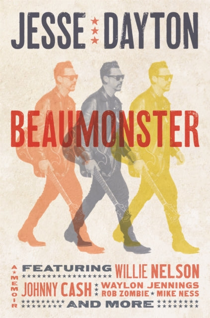 Beaumonster : A Memoir - Jesse Dayton