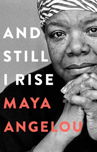 And Still I Rise - Dr Maya Angelou