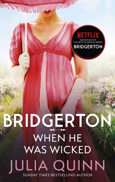 Bridgerton: When He Was Wicked (Bridgertons Book 6) : Inspiration for the Netflix Original Series Bridgerton - Julia Quinn