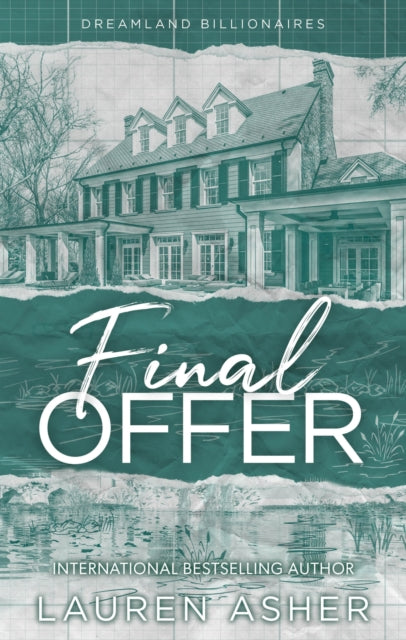 Final Offer : the Sunday Times bestselling second chance romance - Meet the new Dreamland billionaire... - Lauren Asher