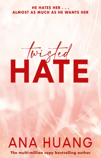 Twisted Hate : the must-read enemies to lovers romance - Ana Huang