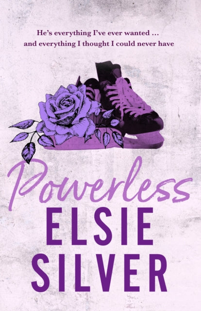 Powerless : A sweet and steamy small-town romance from the Sunday Times bestselling author of Wild Love! - Elsie Silver
