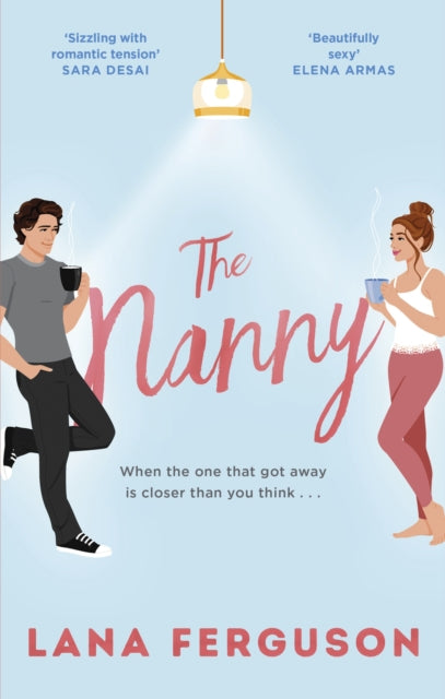The Nanny : an unmissable spicy romance - Lana Ferguson