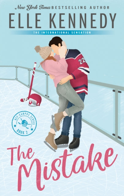 The Mistake : The addictive sports romance from TikTok sensation and bestselling author, Elle Kennedy!