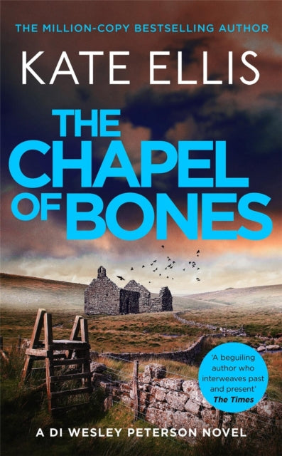 The Chapel of Bones : The brand new page-turning mystery in the DI Wesley Peterson series - Kate Ellis