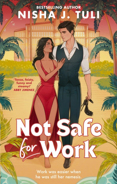 Not Safe For Work : A rivals-to-lovers romance by the bestselling author of the Artefacts of Ouranos Series