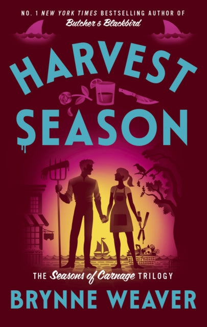 Harvest Season : the brand new dark romantic comedy from the author of TikTok sensation Butcher & Blackbird - Brynne Weaver