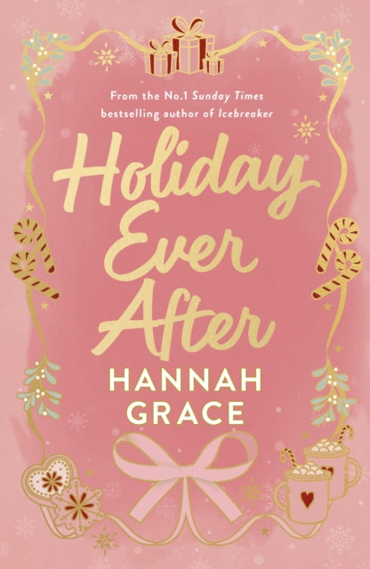 Holiday Ever After (Deluxe) : Hallmark meets Gilmore Girls in this festive romance from the bestselling author of Icebreaker - Hannah Grace