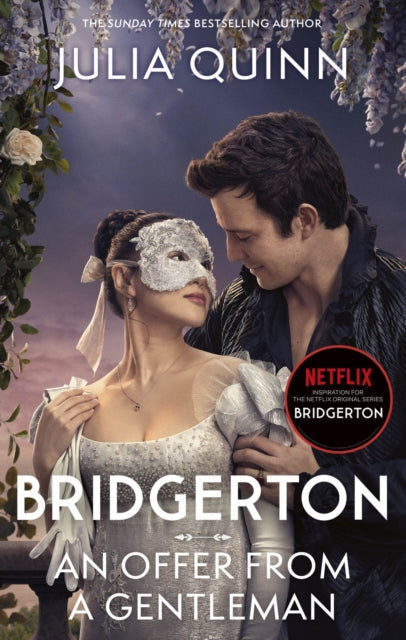 Bridgerton: An Offer From A Gentleman (Bridgertons Book 3) : Benedict's Story, the inspiration for Bridgerton series four - Julia Quinn
