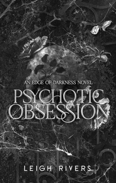 Psychotic Obsession : Deluxe Edition - Leigh Rivers
