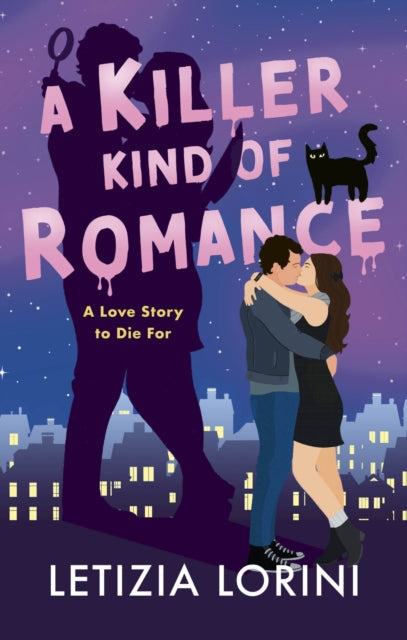 A Killer Kind of Romance : A small-town, steamy romance with a deadly twist - Letizia Lorini