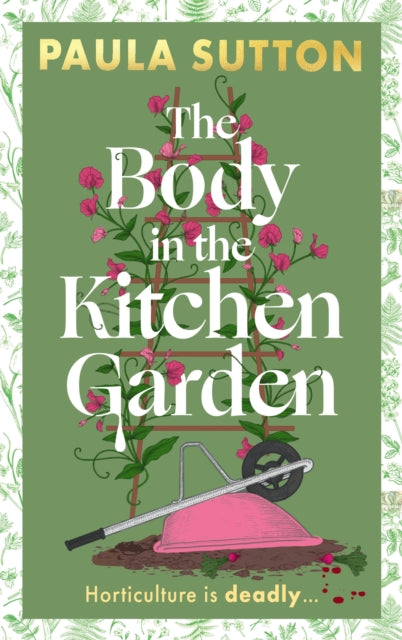 The Body in the Kitchen Garden : A completely addictive and charming cosy murder mystery