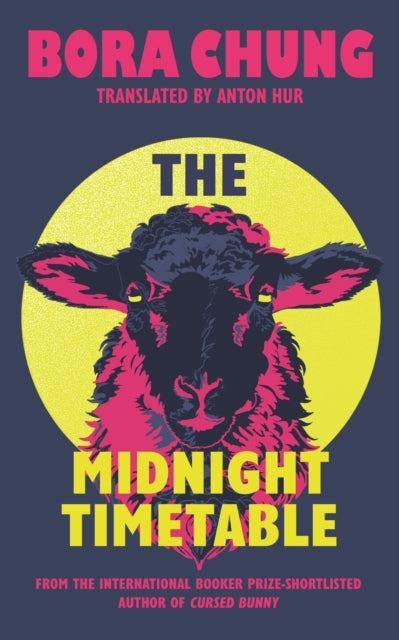 The Midnight Timetable : From the International Booker Prize-shortlisted author of Cursed Bunny - Anton Hur