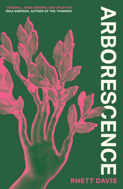 Arborescence : A dazzling and deeply moving story about humans turning into trees - Rhett Davis
