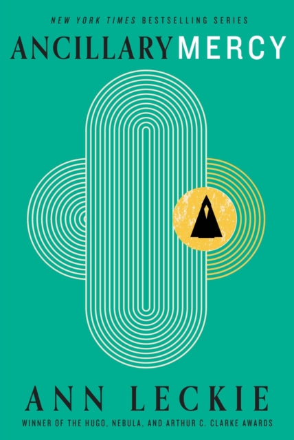 Ancillary Mercy : The conclusion to the trilogy that began with ANCILLARY JUSTICE - Ann Leckie