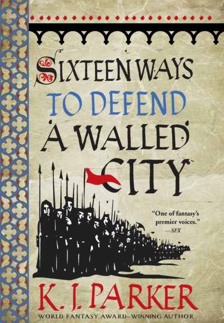 Front cover of Sixteen Ways to Defend a Walled City by K.J. Parker, paperback