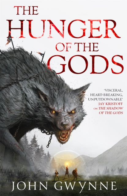 The Hunger of the Gods : Book Two of the Bloodsworn Saga - John Gwynne