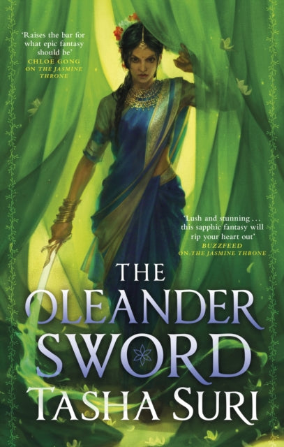 The Oleander Sword : sequel to the World Fantasy Award-winning sapphic fantasy The Jasmine Throne - Tasha Suri