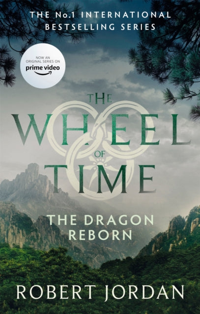 The Dragon Reborn : Book 3 of the Wheel of Time (Now a major TV series) - Robert Jordan