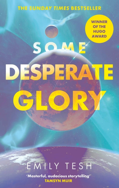 Some Desperate Glory : The Hugo Award-winning novel - Emily Tesh
