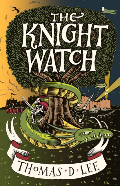 The Knight Watch : Compulsively readable and sharply witty fantasy from a Sunday Times bestseller - Thomas D. Lee
