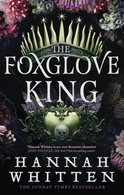The Foxglove King : The Sunday Times bestselling romantasy phenomenon
