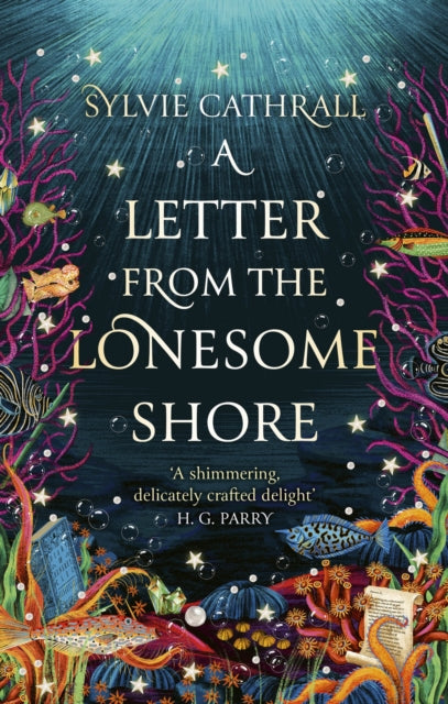 A Letter from the Lonesome Shore : the enchanting and heart-warming magical academia romance! - Sylvie Cathrall