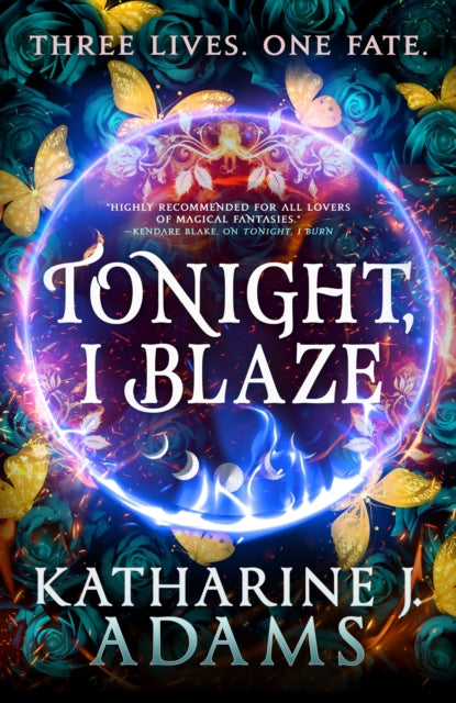 Tonight, I Blaze - Katharine J. Adams