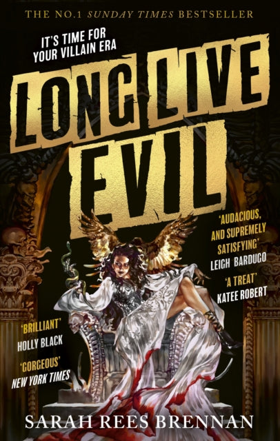 Long Live Evil : A story for anyone who's ever fallen for the villain... (Time of Iron, Book 1) - Sarah Rees Brennan