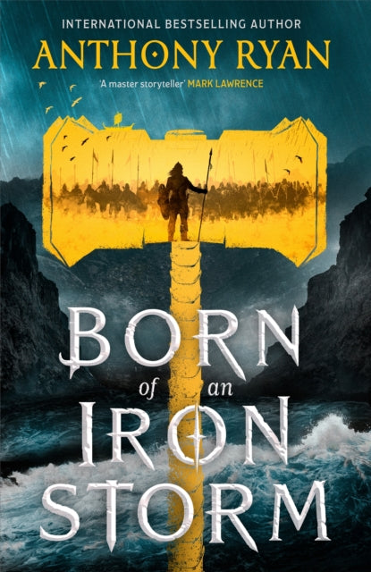 Born of an Iron Storm : Book Two of the Age of Wrath - Anthony Ryan