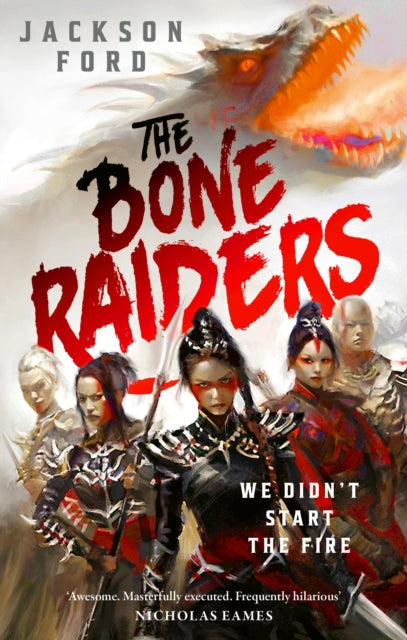 The Bone Raiders : The wild and exhilarating epic fantasy