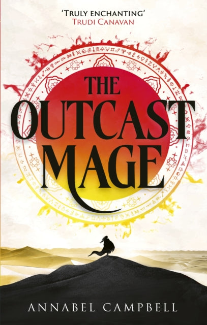 The Outcast Mage : shortlisted for the British Fantasy Award (Book One of the Shattered Lands) - Annabel Campbell