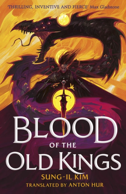 Blood of the Old Kings : an unmissable epic fantasy where three heroes stand against an empire powered by necromancy