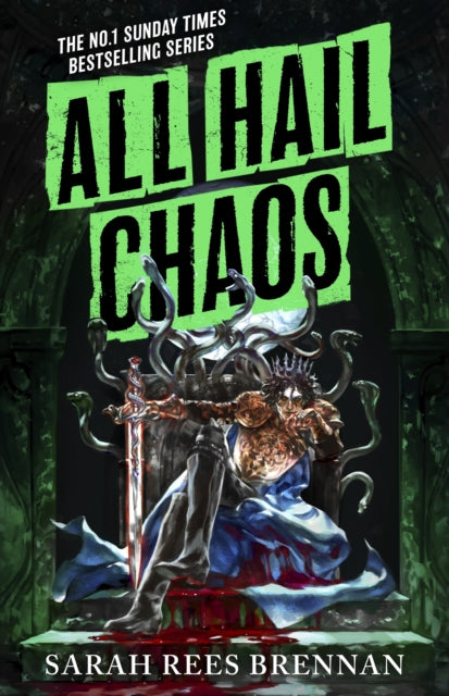 All Hail Chaos (Time of Iron Book 2) : Sequel to the No. 1 Sunday Times Bestselling Long Live Evil - Sarah Rees Brennan