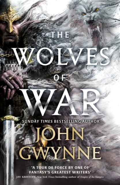 The Wolves of War : John Gwynne, the king of heroic fantasy, returns with an epic blockbuster inspired by Slavic mythology - John Gwynne