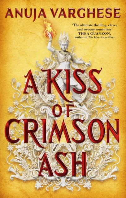 A Kiss of Crimson Ash - Anuja Varghese