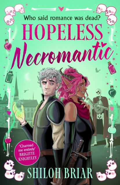 Hopeless Necromantic : A debut romantic fantasy that's good enough to raise the dead . . . - Shiloh Briar