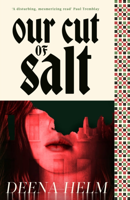 Our Cut of Salt : The gripping haunted house novel from a bold Palestinian voice - Deena Helm