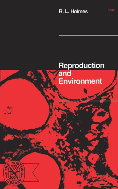Reproduction and Environment - R L. Holmes