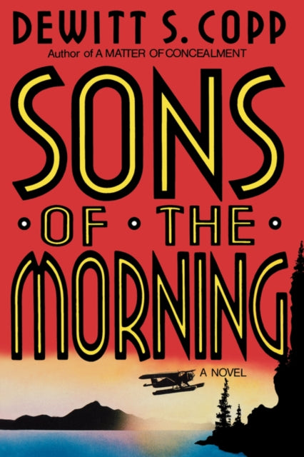 Sons of the Morning - Dewitt S. Copp