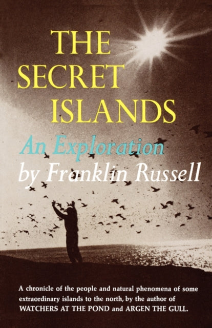 The Secret Islands : An Exploration - Franklin Russell
