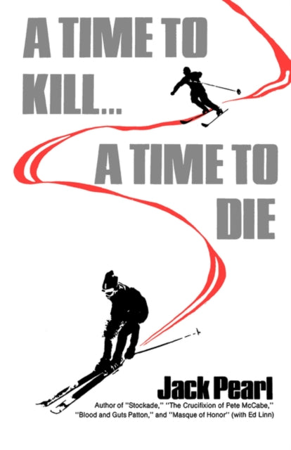 A Time to Kill a Time to Die - Jack Pearl