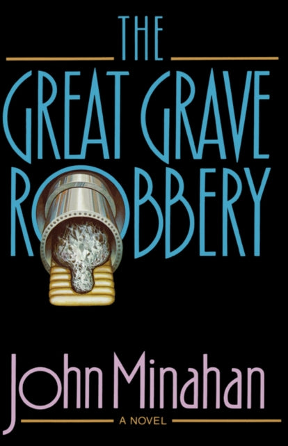 The Great Grave Robbery - John Minahan