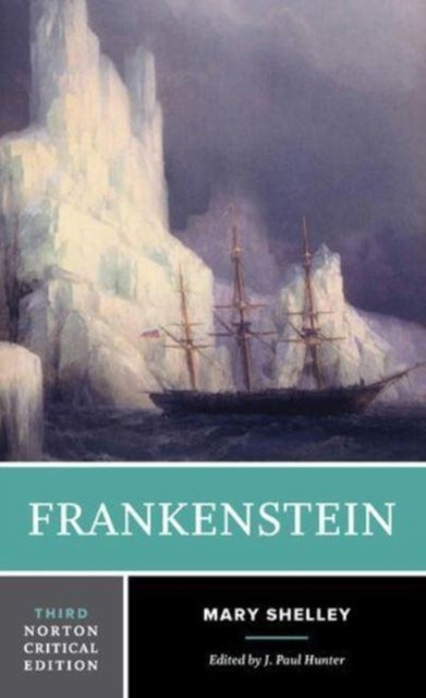Frankenstein : A Norton Critical Edition - J.Paul Hunter