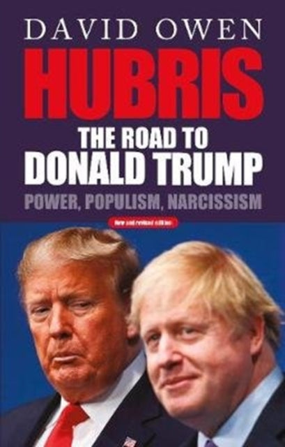 Hubris : The Road to Donald Trump - David Owen