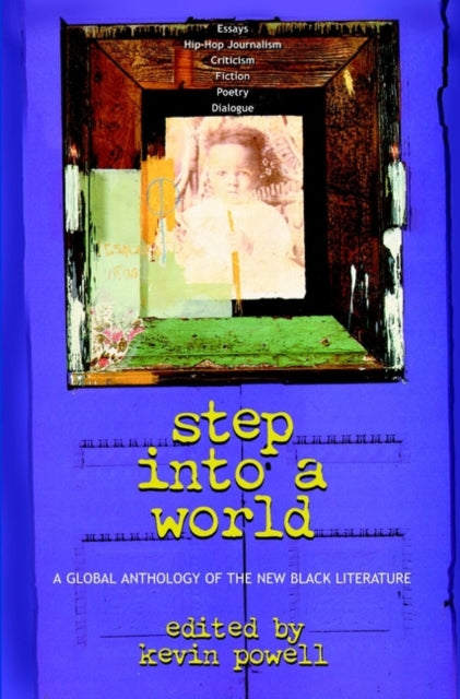 Step into a World : A Global Anthology of the New Black Literature - Kevin Powell