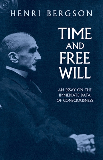 Front cover of Time and Free Will by Henri Bergson, paperback