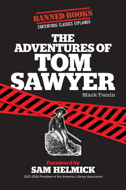 The Adventures of Tom Sawyer : Banned Books - Mark Twain