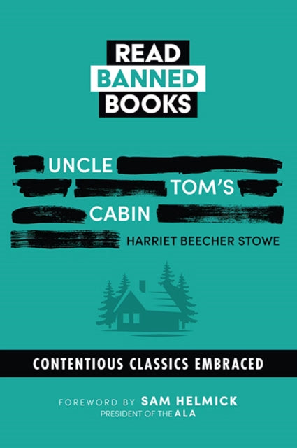 Uncle Tom's Cabin : Banned Books - Harriet Beecher Stowe