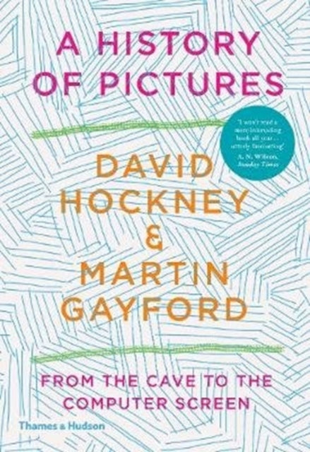 A History of Pictures : From the Cave to the Computer Screen - David Hockney